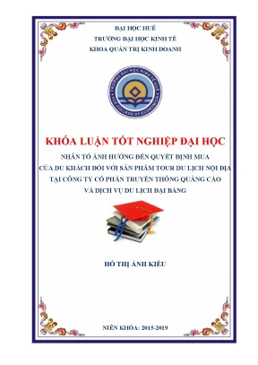 Khóa luận nhân tố ảnh hưởng đến quyết định mua của du khách đối cới sản phẩm tour du lịch nội địa tại công ty cổ phần truyền thông quảng cáo và dịch vụ duc lịch đại bàng
