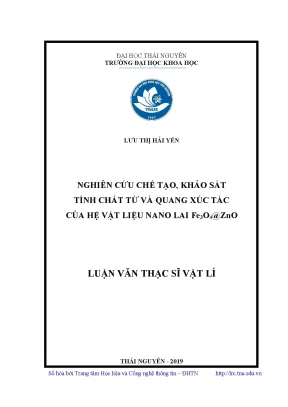 Luận văn thạc sĩ hay nghiên cứu chế tạo khảo sát tính chất từ và quang xúc tác của hệ vật liệu nano lai fe3o4zno