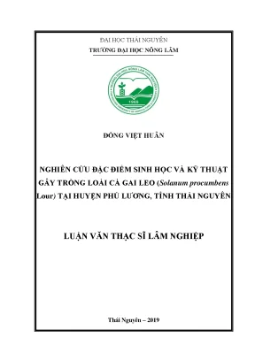 Luận văn thạc sĩ hay nghiên cứu đặc điểm sinh học và kỹ thuật gây trồng loài cà gai leo solanum procumbens lour tại huyện phú lương tỉnh thái nguyên
