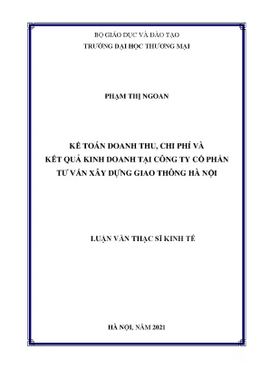 Luận văn thạc sĩ kế toán doanh thu chi phí và kết quả kinh doanh tại công ty cổ phần tư vấn xây dựng giao thông hà nội