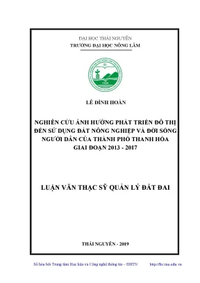 Luận văn thạc sĩ hay nghiên cứu ảnh hưởng phát triển đô thị đến sử dụng đất nông nghiệp và đời sống người dân của thành phố thanh hóa giai đoạn 2013 2017