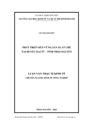 Luận văn thạc sĩ hay phát triển bền vững sản xuất chè tại huyện đại từ tỉnh thái nguyên