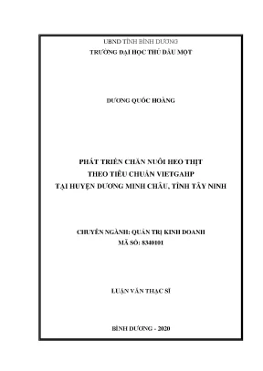 Luận văn thạc sĩ phát triển chăn nuôi heo thịt theo tiêu chuẩn vietgahp tại huyện dương minh châu tỉnh tây ninh