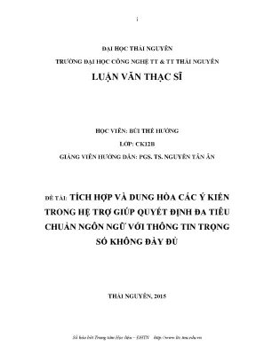 Luận văn thạc sĩ hay tích hợp và dung hòa các ý kiến trong hệ trợ giúp quyết định đa tiêu chuẩn ngôn ngữ với thông tin