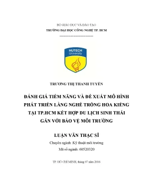 Luận văn thạc sĩ kỹ thuật môi trường đánh giá tiềm năng và đề xuất mô hình phát triển làng nghề hoa trồng hoa kiểng tại tp hcm kết hợp du lịch sinh thái gắn với bảo vệ môi trường