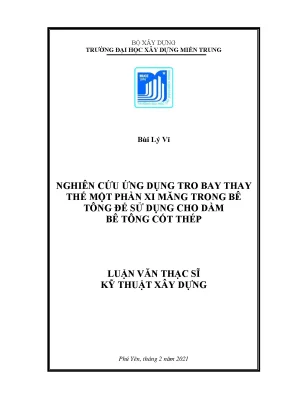 Luận văn thạc sĩ kỹ thuật xây dựng nghiên cứu ứng dụng tro bay thay thế một phần xi măng trong bê tông để sử dụng cho dầm bê tông cốt thép