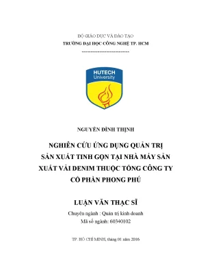 Luận văn thạc sĩ hay nghiên cứu ứng dụng quản trị sản xuất tinh gọn tại nhà máy sản xuất vải denim thuộc tổng công ty cổ phần phong phú