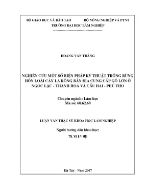 Luận văn thạc sĩ hay nghiên cứu một số biện pháp kỹ thuật trồng rừng hỗn loài cây lá rộng bản địa cung cấp gỗ lớn ở ngọc lặc thanh hóa và cầu hai phú thọ