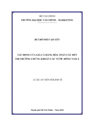 Luận án tiến sĩ kinh tế tác động của giá cả hàng hóa toàn cầu đến thị trường chứng khoán các nước đông nam á