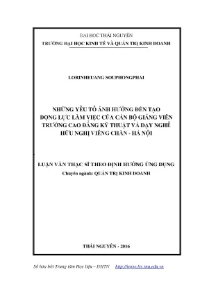 Luận văn thạc sĩ hay những yếu tố ảnh hưởng đến tạo động lực làm việc của cán bộ giảng viên trường cao đẳng kỹ thuật và dạy nghề hữu nghị viêng chăn hà nội