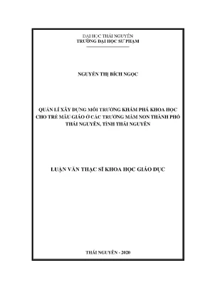 Luận văn thạc sĩ hay quản lí xây dựng môi trường khám phá khoa học cho trẻ mẫu giáo ở các trường mầm non thành phố thái nguyên tỉnh thái nguyên