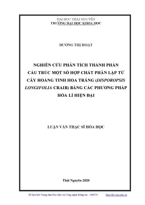 Luận văn thạc sĩ hay nghiên cứu phân tích thành phần cấu trúc một số hợp chất phân lập từ cây hoàng tinh hoa trắng disporopsis longifolia craib bằng các phương pháp hóa lí hiện đại