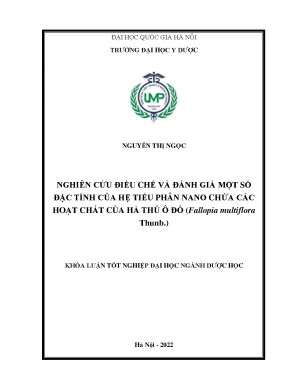 Khóa luận tốt nghiệp nghiên cứu điều chế và đánh giá một số đặc tính của hệ tiểu phân nano chứa các hoạt chất của hà thủ ô đỏ fallopia multiflora thunb