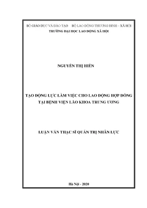 Luận văn thạc sĩ tạo động lực làm việc cho lao động hợp đồng tại bệnh viện lão khoa trung ương