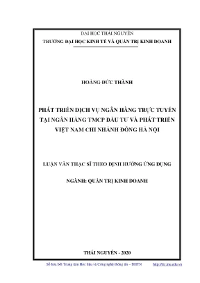 Luận văn thạc sĩ hay phát triển dịch vụ ngân hàng trực tuyến tại ngân hàng tmcp đầu tư và phát triển việt nam chi nhánh đông hà nội