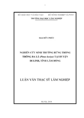 Luận văn thạc sĩ hay nghiên cứu sinh trưởng rừng trồng thông ba lá pinus kesiya tại huyện di linh tỉnh lâm đồng