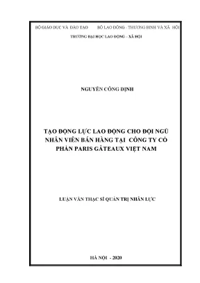 Luận văn thạc sĩ tạo động lực lao động cho đội ngũ nhân viên bán hàng tại công ty cổ phần paris gâteaux việt nam