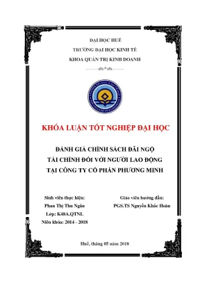Khóa luận đánh giá chính sách đãi ngộ tài chính đối với người lao động tại công ty cổ phần phương minh