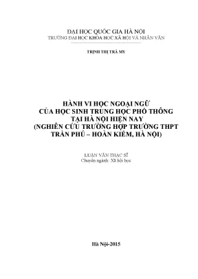 Luận văn thạc sĩ hành vi học ngoại ngữ của học sinh trung học phổ thông tại hà nội hiện nay nghiên cứu trường hợp thpt trần phú hoàn kiếm hà nội