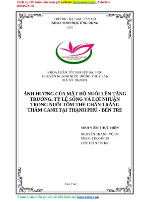 Khóa luận tốt nghiệp ảnh hưởng của mật độ nuôi lên tăng trưởng tỷ lệ sống và lợi nhuận trong nuôi tôm thẻ chân trắng thâm canh tại thạnh phú bến tre