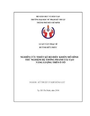 Luận văn thạc sĩ nghiên cứu thiết kế bộ điều khiển mô hình thử nghiệm hệ thống phanh tái tạo năng lượng trên ô tô