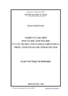 Luận văn thạc sĩ hay nghiên cứu đặc điểm sinh vật học sinh thái học của cây trà hoa vàng camelia chrysantha l trồng tại huyện ba chẽ tỉnh quảng ninh