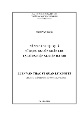 Luận văn thạc sĩ hay nâng cao hiệu quả sử dụng nguồn nhân lực tại xí nghiệp xe điện hà nội