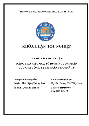 Khóa luận nâng cao hiệu quả sử dụng nhân lực của công ty cổ phần than hà tu