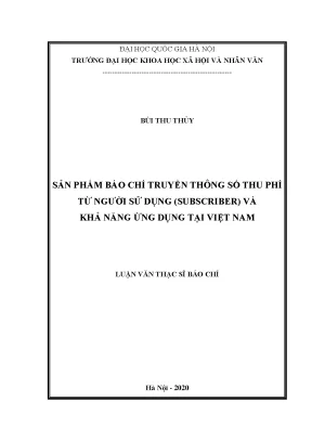 Luận văn thạc sĩ mô hình sản phẩm báo chí truyền thông số thu phí từ người sử dụng subscriber và khả năng phát triển tại việt nam