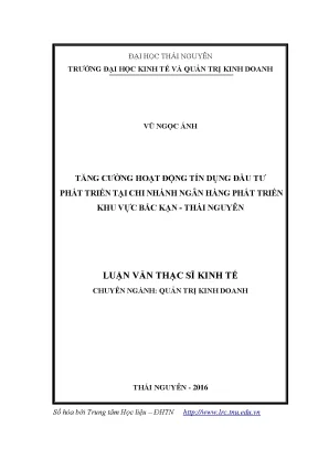 Luận văn thạc sĩ hay tăng cường hoạt động tín dụng đầu tư phát triển tại chi nhánh ngân hàng phát triển khu vực bắc kạn thái nguyên