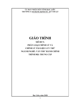 Giáo trình mô đun phân loại chỉnh lý và chỉnh lý tài liệu lưu trữ nghề văn thư hành chính trình độ trung cấp trường cđ kinh tế kỹ thuật bạc liêu
