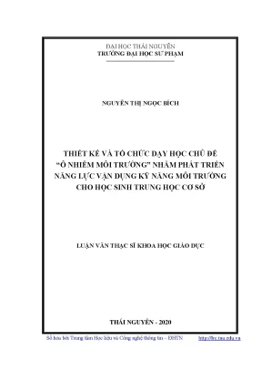 Luận văn thạc sĩ hay thiết kế và tổ chức dạy học chủ đề ô nhiễm môi trường nhằm phát triển năng lực vận dụng kỹ năng môi trường cho học sinh trung học cơ sở