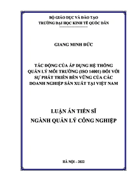 Luận án tác động của áp dụng hệ thống quản lý môi trường iso 14001 đối với sự phát triển bền vững của các doanh nghiệp sản xuất tại việt nam