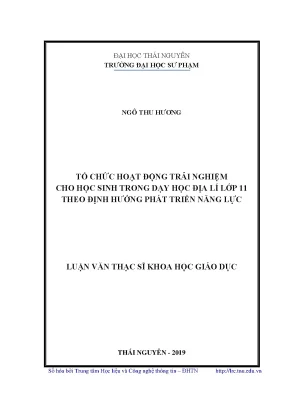 Luận văn thạc sĩ hay tổ chức hoạt động trải nghiệm cho học sinh trong dạy học địa lí lớp 11 theo định hướng phát triển năng lực