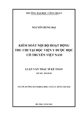 Luận văn thạc sĩ kế toán kiểm soát nội bộ hoạt động thu chi tại học viện y dược học cổ truyền việt nam