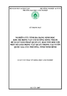 Luận văn thạc sĩ hay nghiên cứu tính đa đạng sinh học khu hệ động vật có xương sống nhằm đề xuất giải pháp quản lý bảo tồn đối với một số loài động vật quan trọng tại vườn quốc gia cúc phương ninh bình