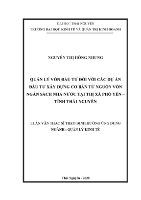 Luận văn thạc sĩ hay quản lý vốn đầu tư đối với các dự án đầu tư xây dựng cơ bản từ nguồn vốn ngân sách nhà nước tại thị xã phổ yên tỉnh thái nguyên