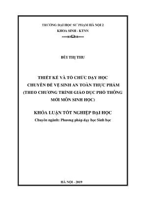 Luận văn thạc sĩ hay thiết kế và tổ chức dạy học chuyên đề vệ sinh an toàn thực phẩm theo chương trình giáo dục phổ thông mới môn sinh học