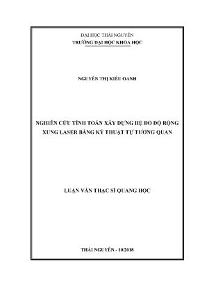 Luận văn thạc sĩ hay nghiên cứu tính toán xây dựng hệ đo độ rộng xung laser bằng kỹ thuật tự tương quan