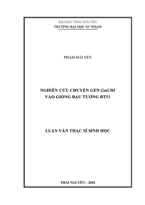 Luận văn thạc sĩ hay nghiên cứu chuyển gen gmchi vào giống đậu tương đt51