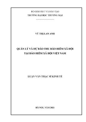 Luận văn thạc sĩ quản lý và dự báo thu bảo hiểm xã hội tại bảo hiểm xã hội việt nam