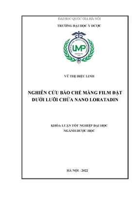 Khóa luận tốt nghiệp nghiên cứu bào chế màng film đặt dưới lưỡi chứa nano loratadin
