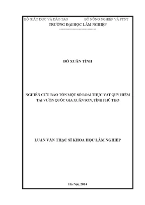 Luận văn thạc sĩ hay nghiên cứu bảo tồn một số loài thực vật quý hiếm tại vườn quốc gia xuân sơn tỉnh phú thọ