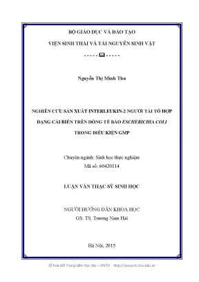 Luận văn thạc sĩ hay nghiên cứu sản xuất interleukin 2 người tái tổ hợp dạng cải biến trên dòng tế bào escherichia coli trong điều kiện gmp