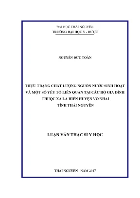Luận văn thạc sĩ hay thực trạng chất lượng nguồn nước sinh hoạt và một số yếu tố liên quan tại các hộ gia đình thuộc xã la hiên huyện võ nhai tỉnh thái nguyên
