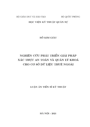 Luận án tiến sĩ nghiên cứu phát triển giải pháp xác thực an toàn và quản lý khoá cho cơ sở dữ liệu thuê ngoài