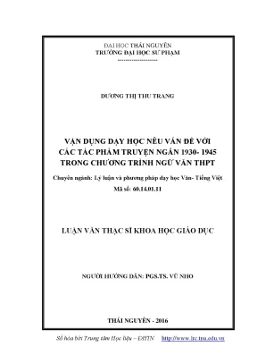 Luận văn thạc sĩ hay vận dụng dạy học nêu vấn đề với các tác phẩm truyện ngắn 1930 1945 trong chương trình ngữ văn thpt