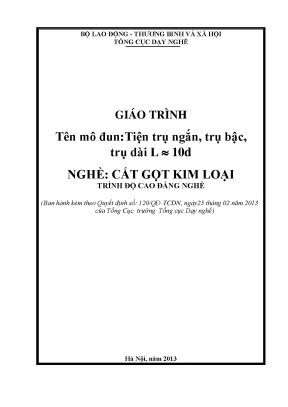 Giáo trình tiện trụ ngắn trụ bậc trụ dài l ≈ 10d nghề cắt gọt kim loại cao đẳng nghề