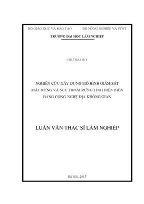 Luận văn thạc sĩ hay nghiên cứu xây dựng mô hình giám sát mất rừng và suy thoái rừng tỉnh điện biên bằng công nghệ địa không gian