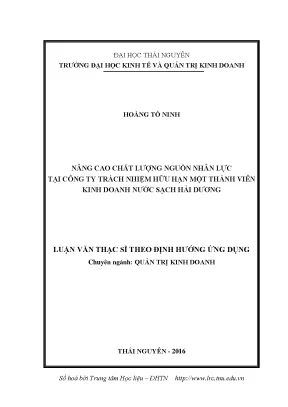 Luận văn thạc sĩ hay nâng cao chất lượng nguồn nhân lực tại công ty trách nhiệm hữu hạn một thành viên kinh doanh nước sạch hải dương